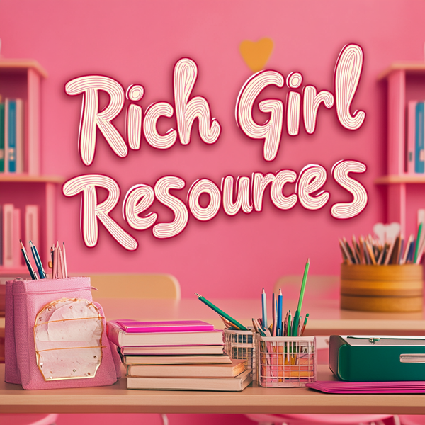 Rich Girl Resources